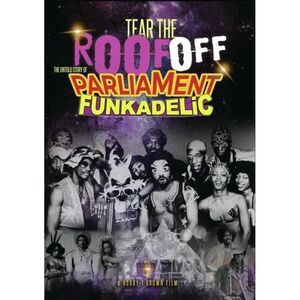 Tear The Roof Off: The Untold Story Of Parliament Funkadelic  DIGITAL VIDEO